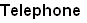 Telephone